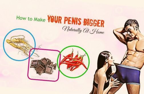 How to make peni bigger naturally
